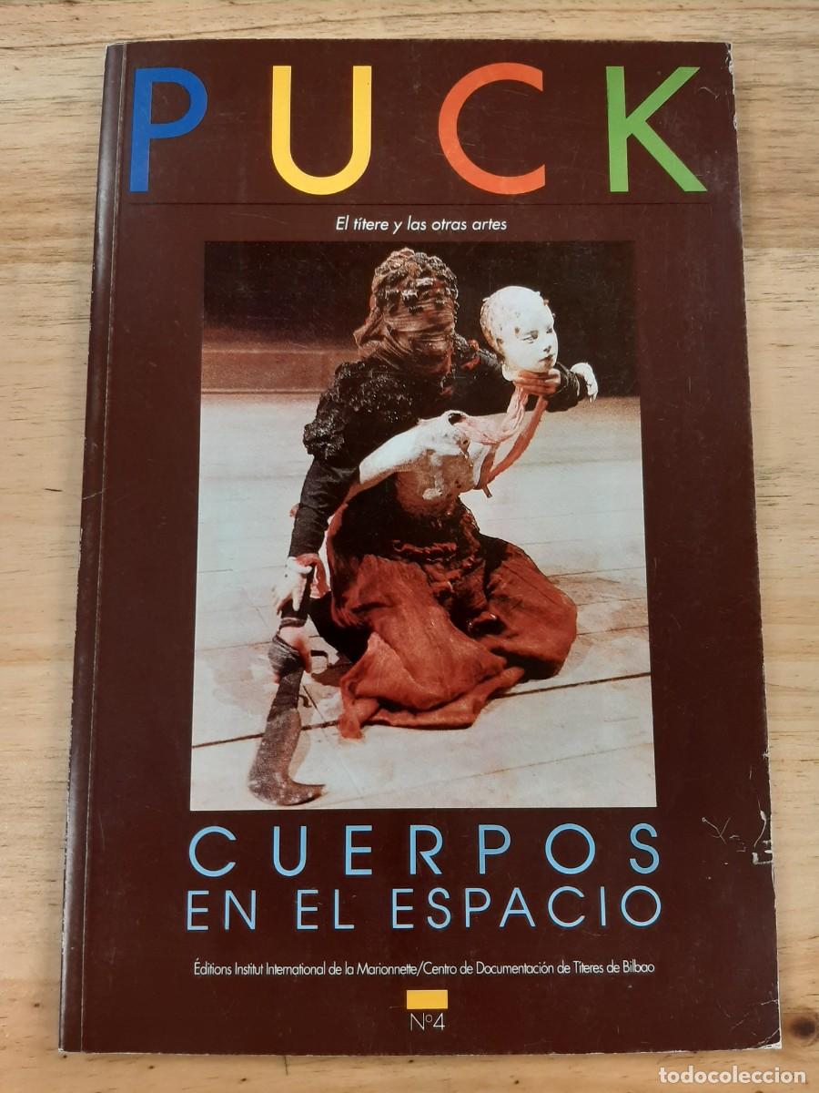 Libros de segunda mano: Puck. El t&iacute;tere y las otras Artes n&ordm;4 - Cuerpos en el espacio