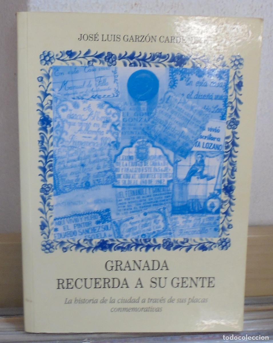 Libros de segunda mano: Granada recuerda a su gente. Jose Luis Garzon Cardenete