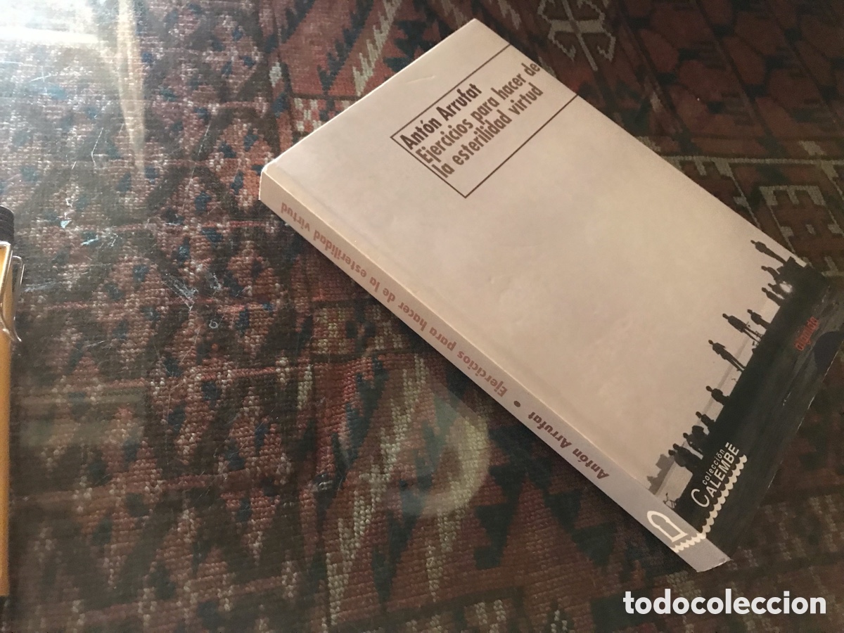 Libros de segunda mano: Ejercicios para hacer de la esterilidad virtud. Ant&oacute;n Arrufat. Calembe