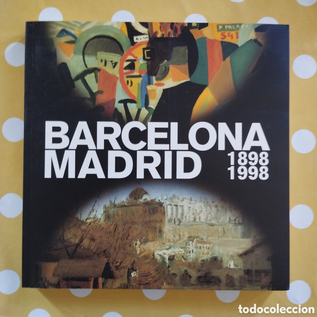 Libros de segunda mano: BARCELONA MADRID 1898 1998 SINTONIES I DIST&Agrave;NCIES