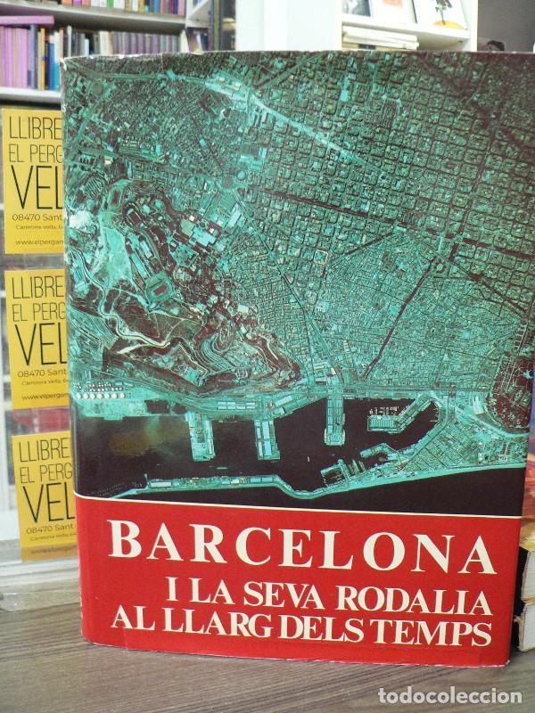 Libros de segunda mano: Barcelona i la Seva Rodalia Al Llarg dels Temps - Vila Dinar&eacute;s, Pau ; Casassas Sim&oacute;, Llu&iacute;s - Aedos