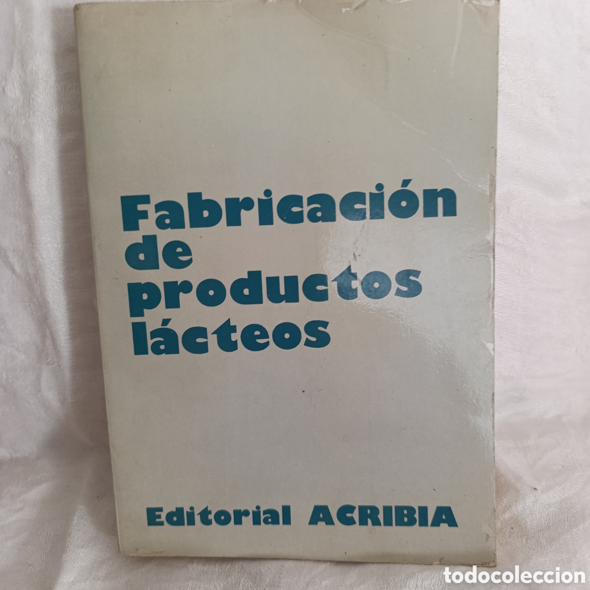 Libros de segunda mano: &rdquo;Fabricaci&oacute;n de productos l&aacute;cteos&rdquo; publicado por Editorial Acribia, escrito por A. Meyer, A. Sokolow