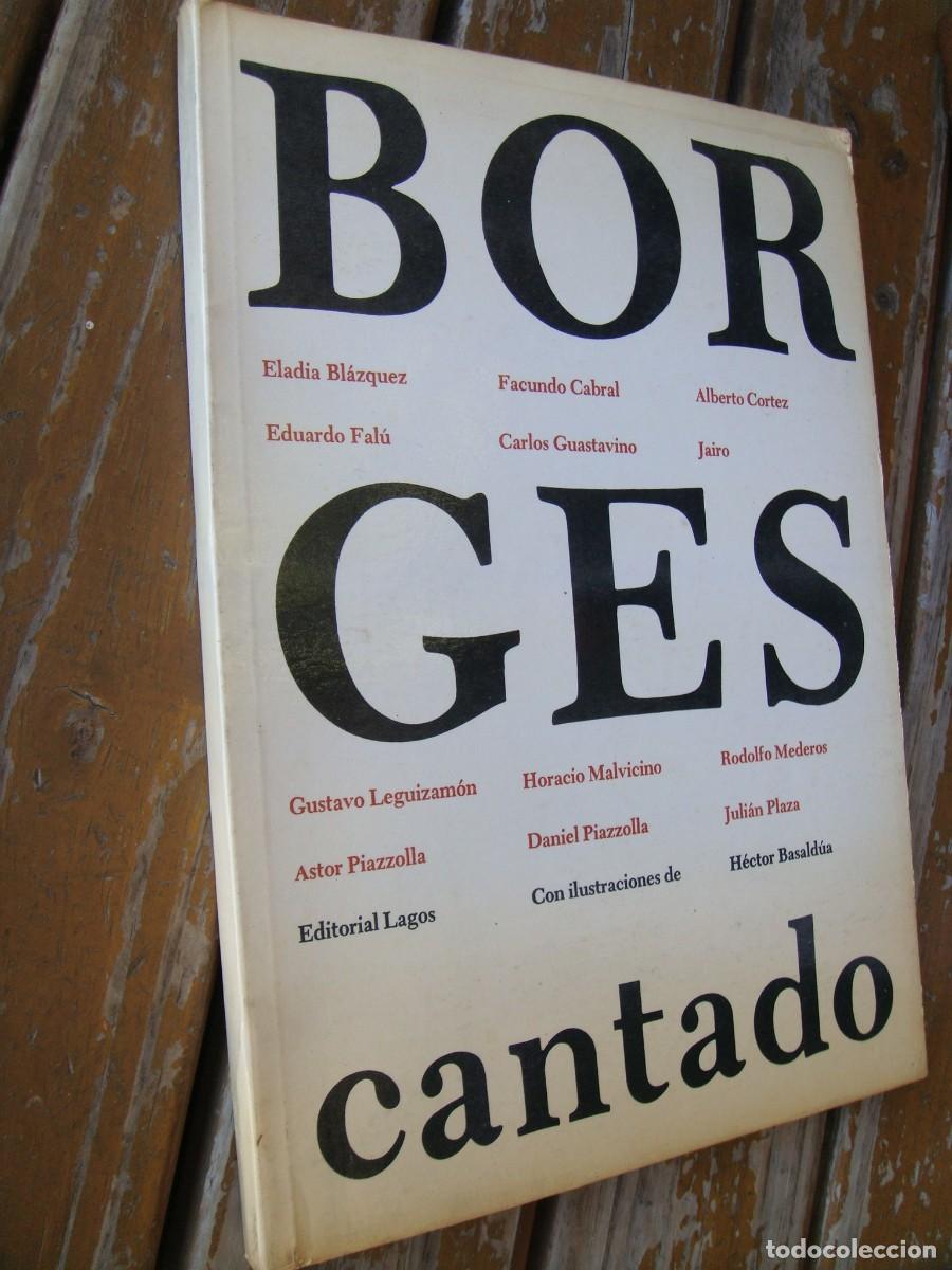 Libros de segunda mano: BORGES CANTADO. Poemas de Jorge Luis Borges. Primera edicion - Foto 2