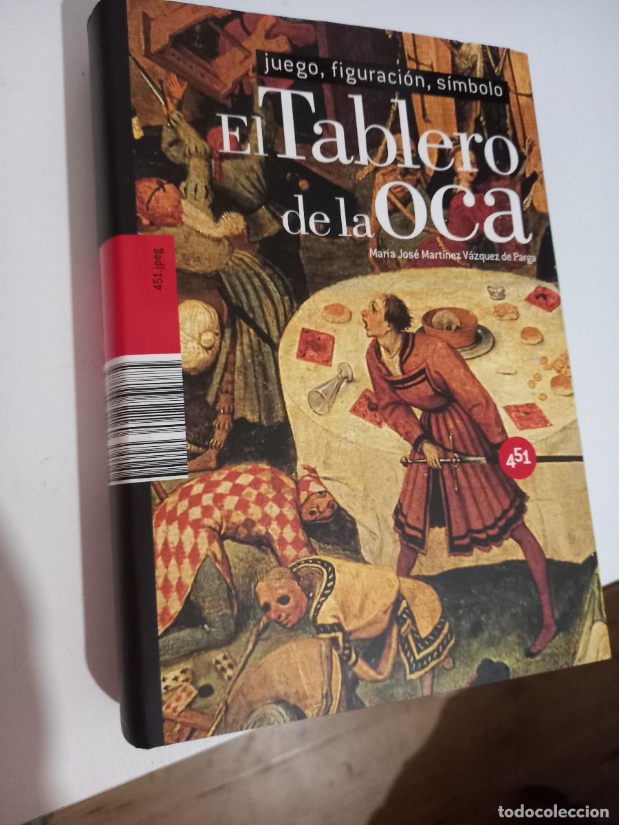 Libros de segunda mano: EL TABLERO DE LA OCA.M.Jose MART&Iacute;NEZ V&Aacute;ZQUEZ DE PARGA