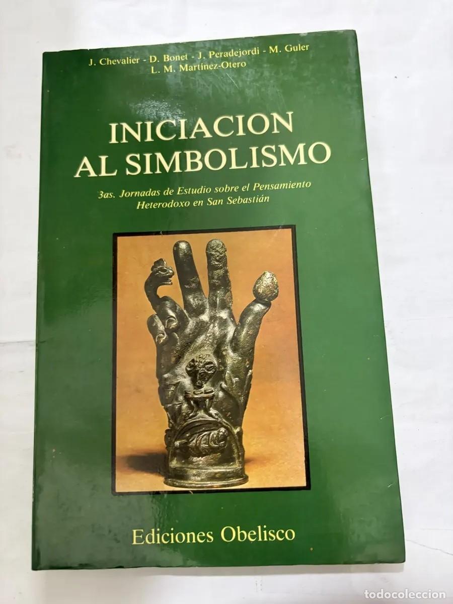 Libros de segunda mano: J. Chevalier, D. Bonet, J. Peradejordi, M. Guler y L M. Mart&iacute;nez-Otero &ndash; Iniciaci&oacute;n al simbolismo LM