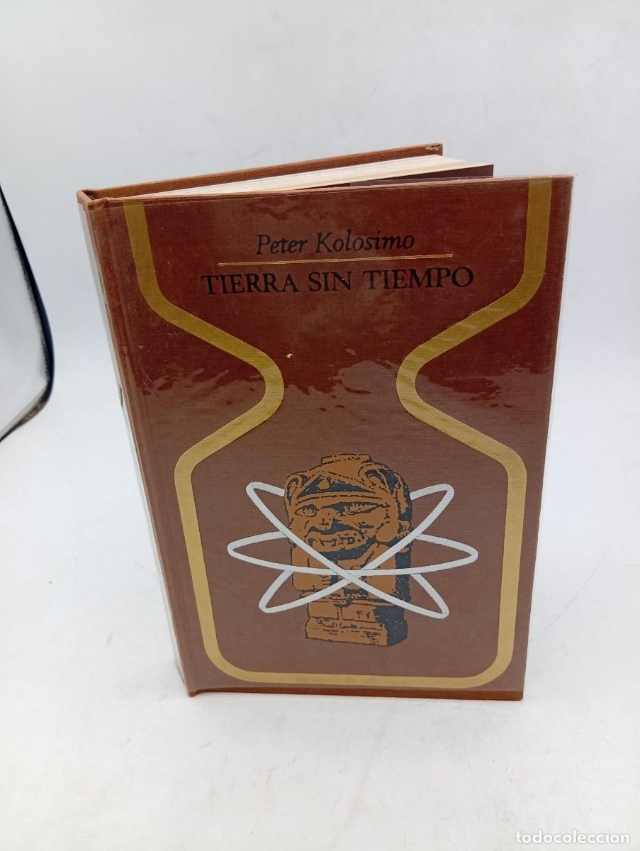 Libros de segunda mano: TIERRA SIN TIEMPO. PETER KOLOSIMO. PLAZA & JANES. 1&ordf; EDICION. 1969. PAGS : 298.