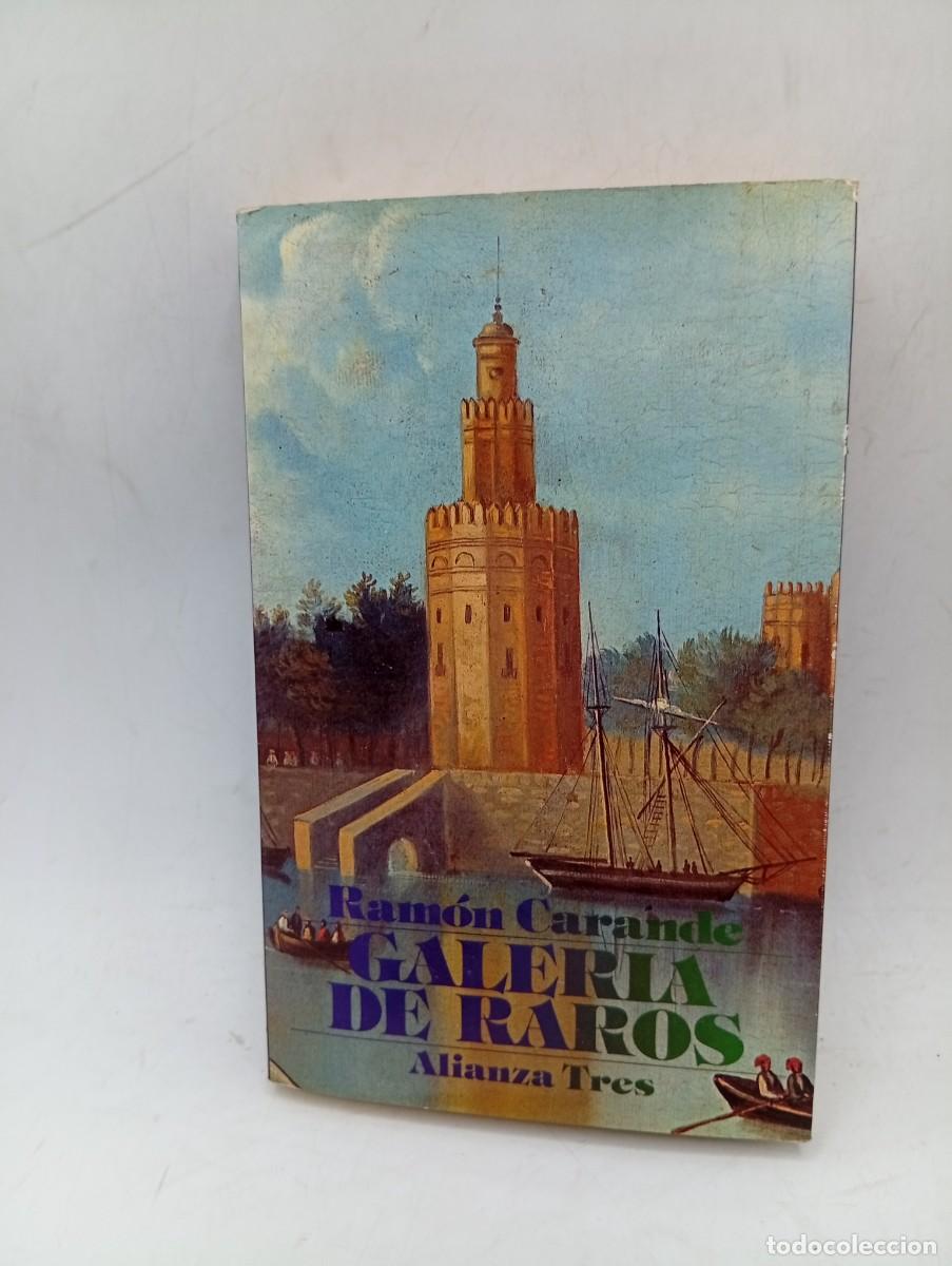 Libros de segunda mano: GALERIA DE RAROS ATRIBUTOS DE REGINO ESCARO DE NOGAL. RAMON CARANDE. ALIANZA ED. 1982. PAGS : 376.