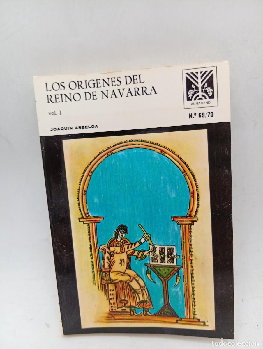 Libros de segunda mano: LOS ORIGENES DEL REINO DE NAVARRA. JOAQUIN ARBELOA. 1969. PAGS : 208.