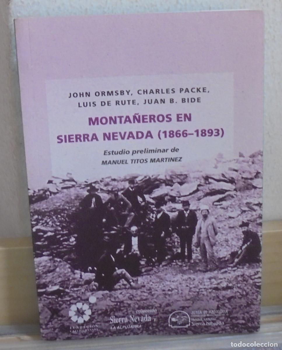 Libros de segunda mano: Monta&ntilde;eros en Sierra Nevada (1866-1893). Colecci&oacute;n Sierra Nevada y la Alpujarra, 20