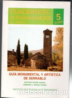 Libros de segunda mano: Gu&iacute;a monumental y art&iacute;stica de Serrablo. Antonio Dur&aacute;n Gudiol. Domingo J. Buesa Conde.