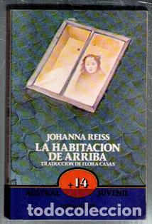 Libros de segunda mano: La habitaci&oacute;n de arriba, Johanna Reiss. Austral Juvenil