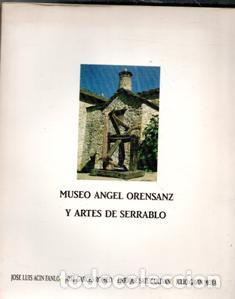 Libros de segunda mano: Museo Angel Orenzans y Artes de Serrablo. Acin Fanlo/ Garces Romeo/ Satue Olivan/ Gavin Moya