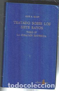Libros de segunda mano: Tratado sobre los siete rayos. Tomo IV: La curacion esot&eacute;rica. Alice A. Bailey