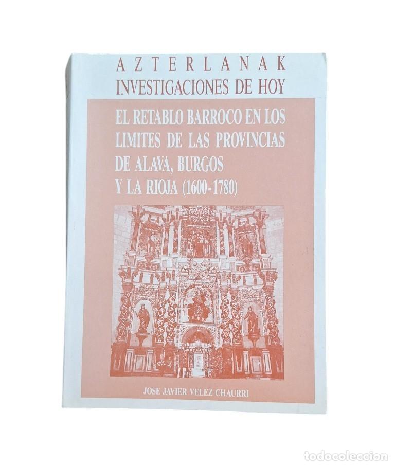 Second hand books: EL RETABLO BARROCO EN LOS L&Iacute;MITES DE LAS PROVINCIAS DE &Aacute;LAVA, BURGOS Y