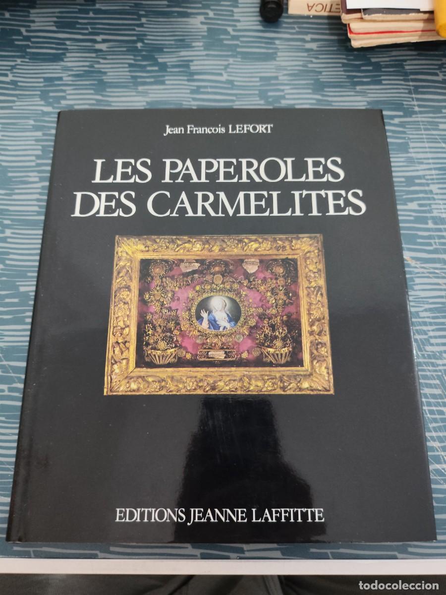 Libros de segunda mano: LES PAPEROLES DES CARMELITES,JEAN FRANCOIS LEFORT,1985,93 P&Aacute;GINAS