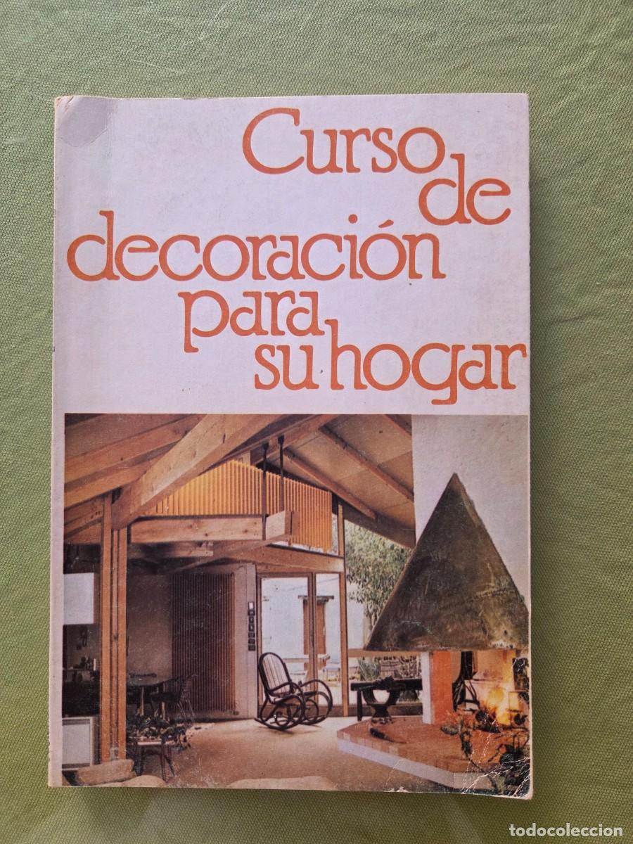 Libros de segunda mano: CURSO DE DECORACION PARA SU HOGAR.