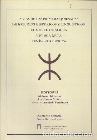 Libros de segunda mano: ACTAS DE LAS 1&ordf; JORNADAS ESTUDIOS HISTORICOS Y LINGUISTICOS: NORTE DE AFRICA Y SUR...- A-AFyMA-422