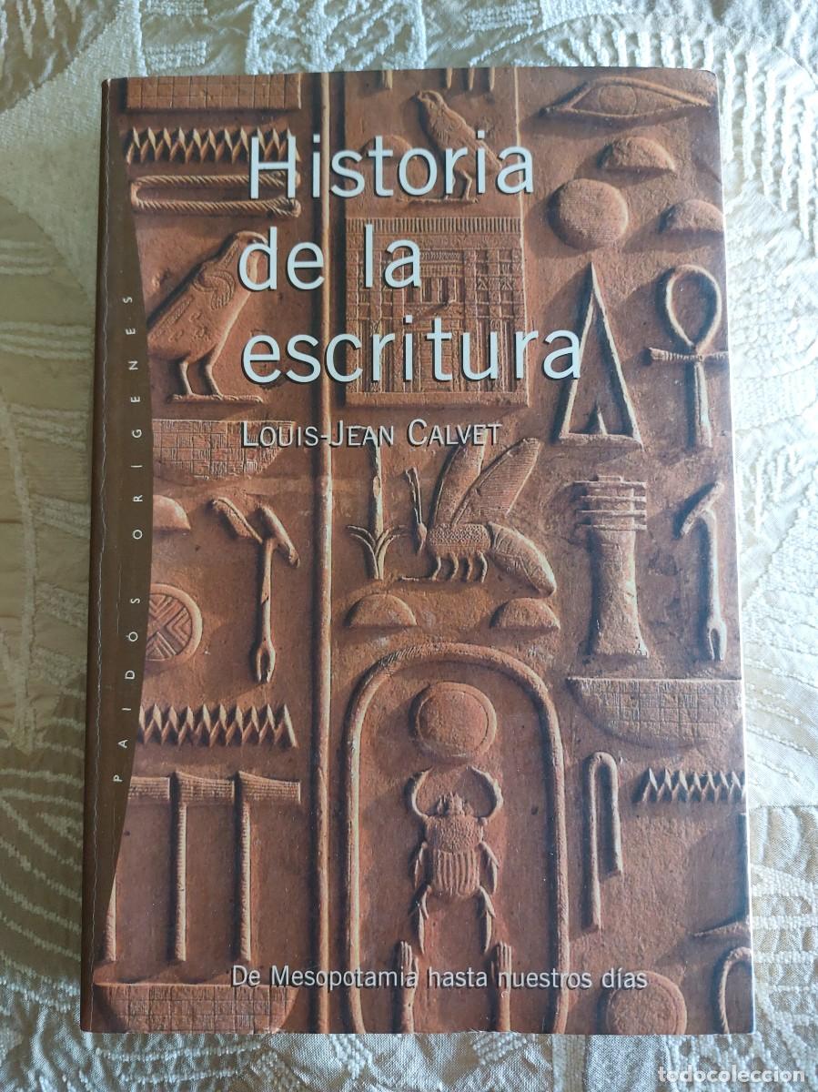Second hand books: HISTORIA DE LA ESCRITURA - LOUIS-JEAN CALVET
