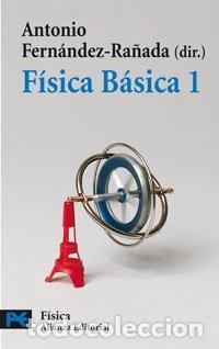 Libros de segunda mano: F&iacute;sica B&aacute;sica 1 - Fernandez-ra&ntilde;ada, Antonio - Alianza Editorial - El Libro de Bolsillo