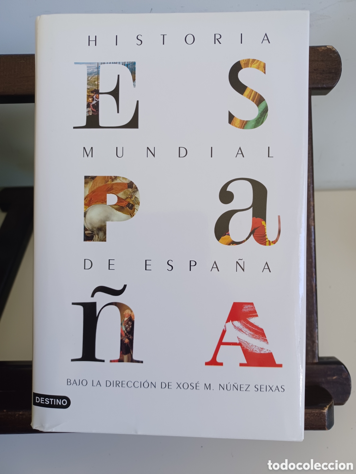 Libros de segunda mano: Hostotia mundial de Espa&ntilde;a/ Xos&eacute; M. N&uacute;&ntilde;ez Seixas (ed.)/ Destino, 2018