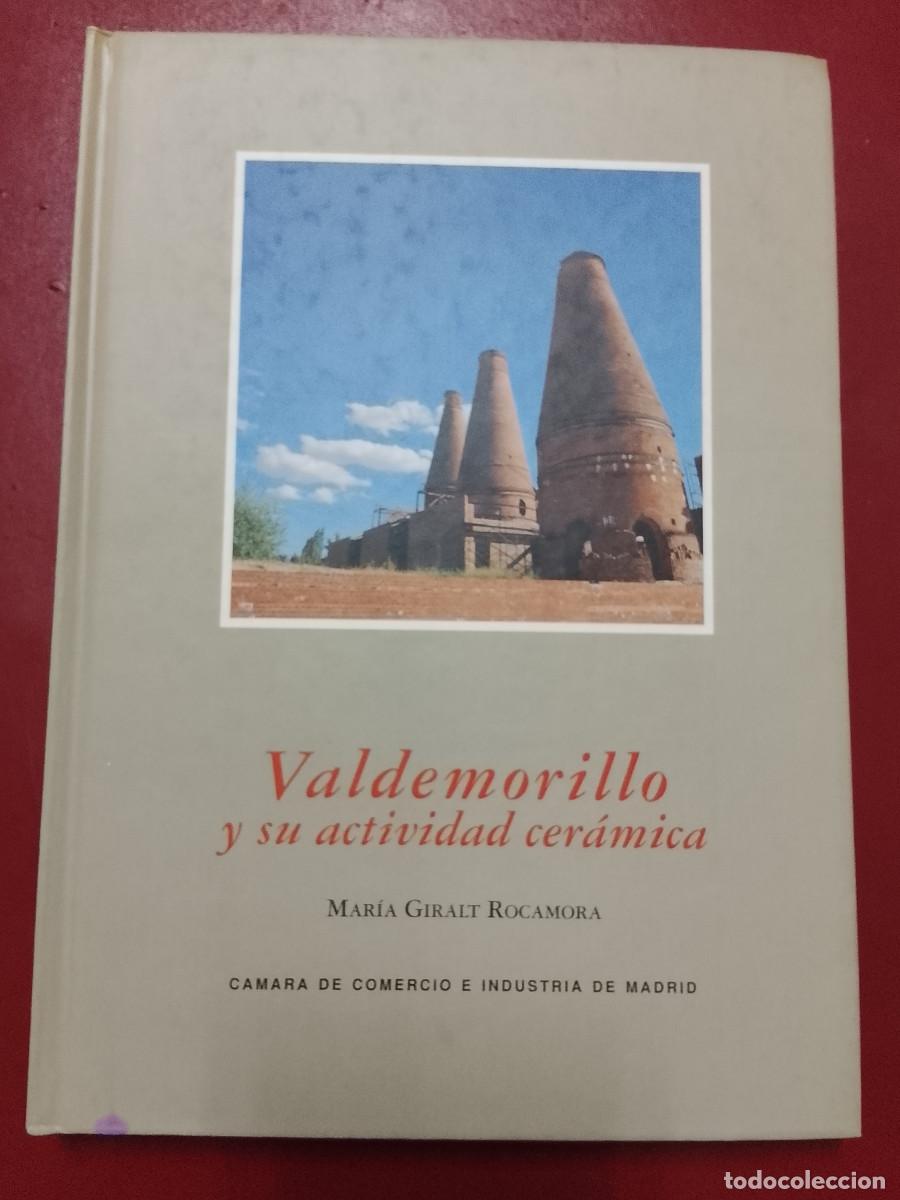 Libros de segunda mano: Mar&iacute;a Giralt Rocamora: Valdemorillo y su actividad cer&aacute;mica