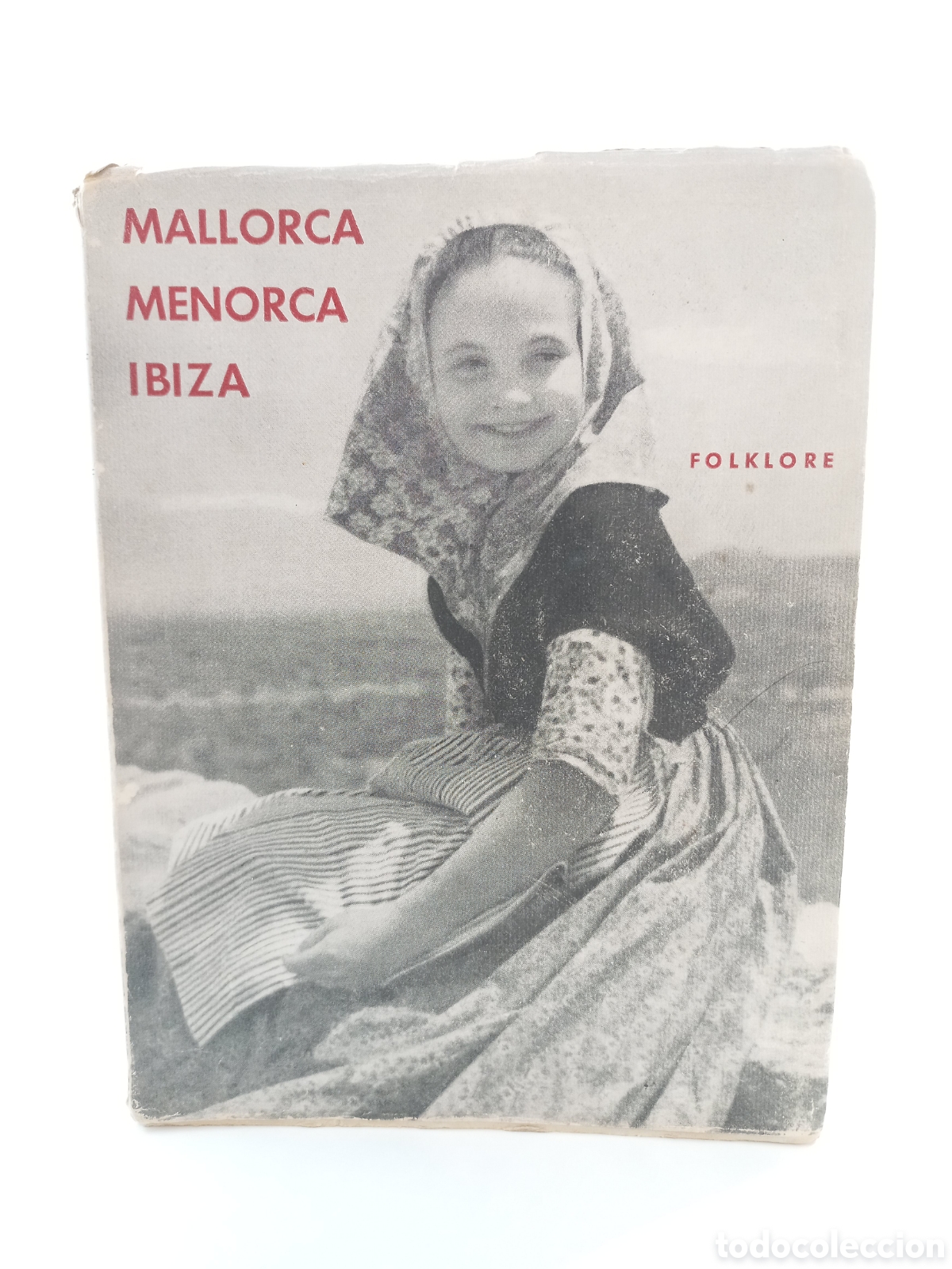 Libros de segunda mano: Mallorca, Menorca, Ibiza Folklore. Antonio Galm&eacute;s. Coll Bardolet. Firmado ilustrador.