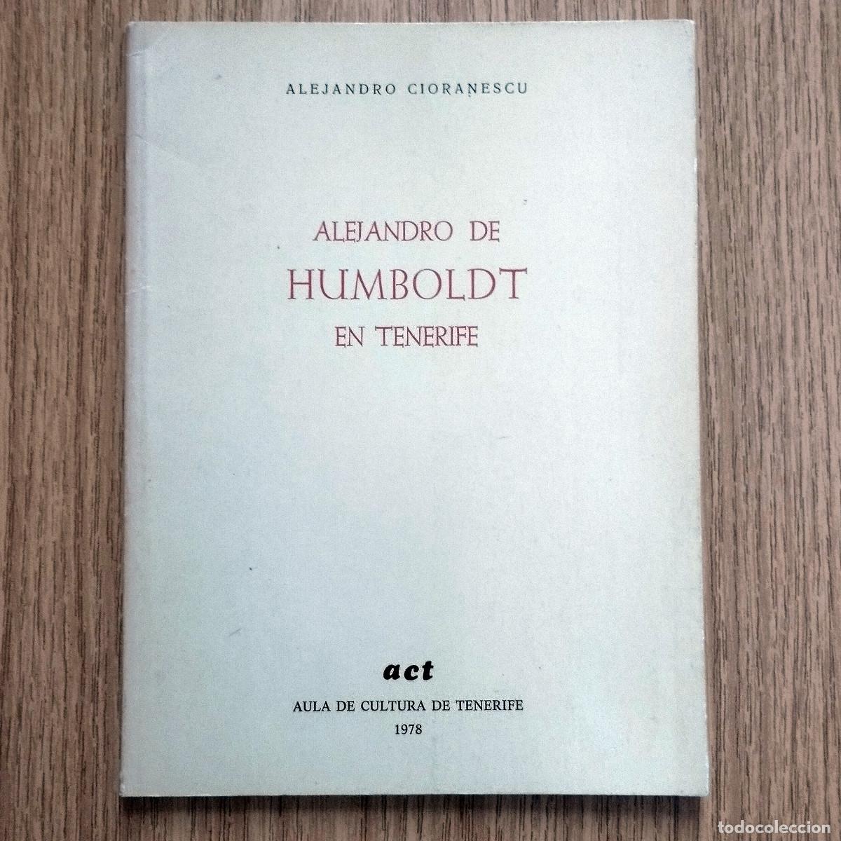 Libros de segunda mano: Libro ALEJANDRO DE HUMBOLDT EN TENERIFE | ALEJANDRO CIORANESCU | Tenerife - Canarias