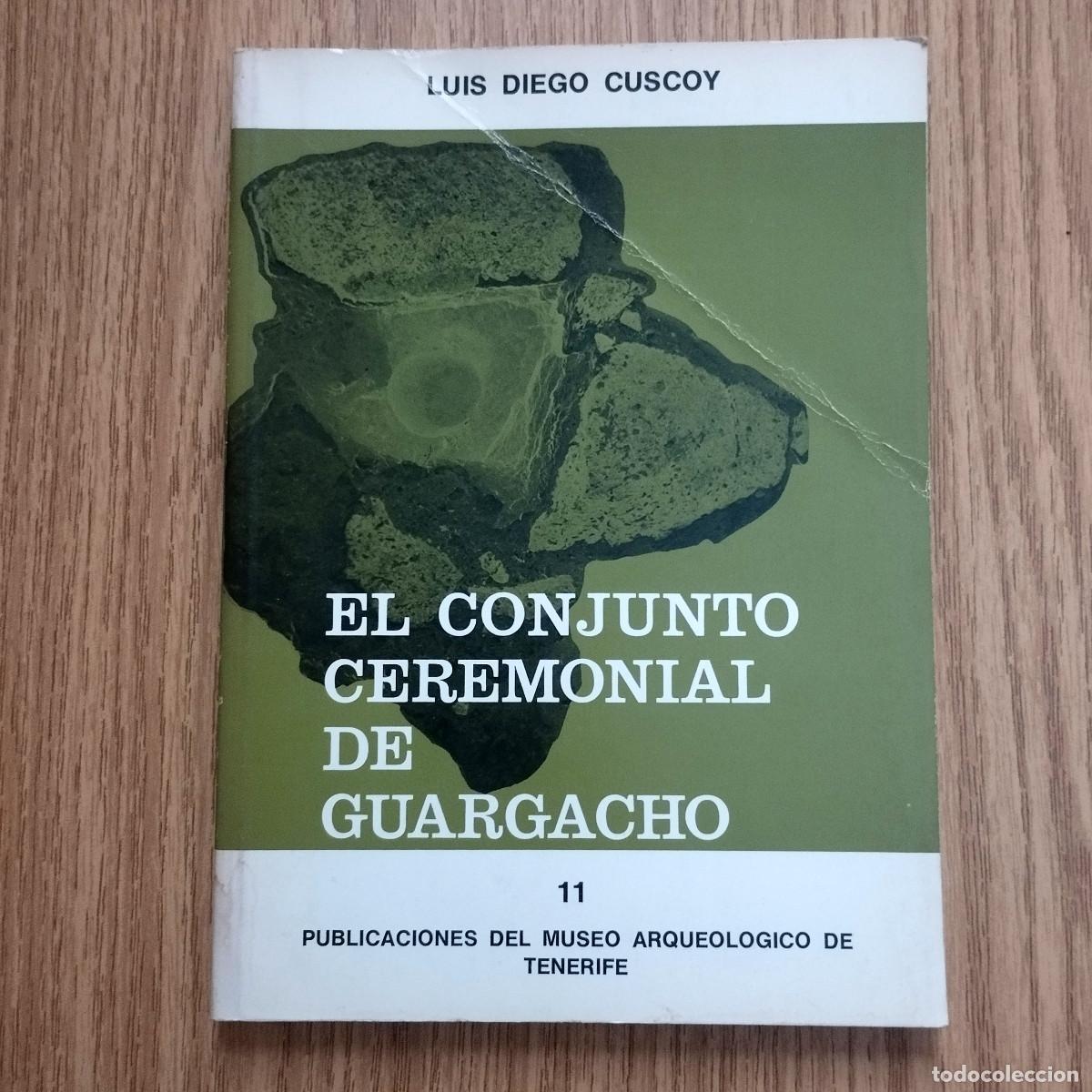 Libros de segunda mano: Libro EL CONJUNTO CEREMONIAL DE GUARGACHO | LUIS DIEGO CUSCOY | Tenerife - Canarias