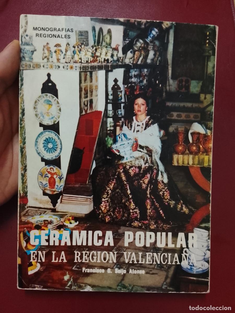 Libros de segunda mano: Francisco G. Seijo Alonso: Cer&aacute;mica popular en la regi&oacute;n valenciana (Editorial Villa. 1977)