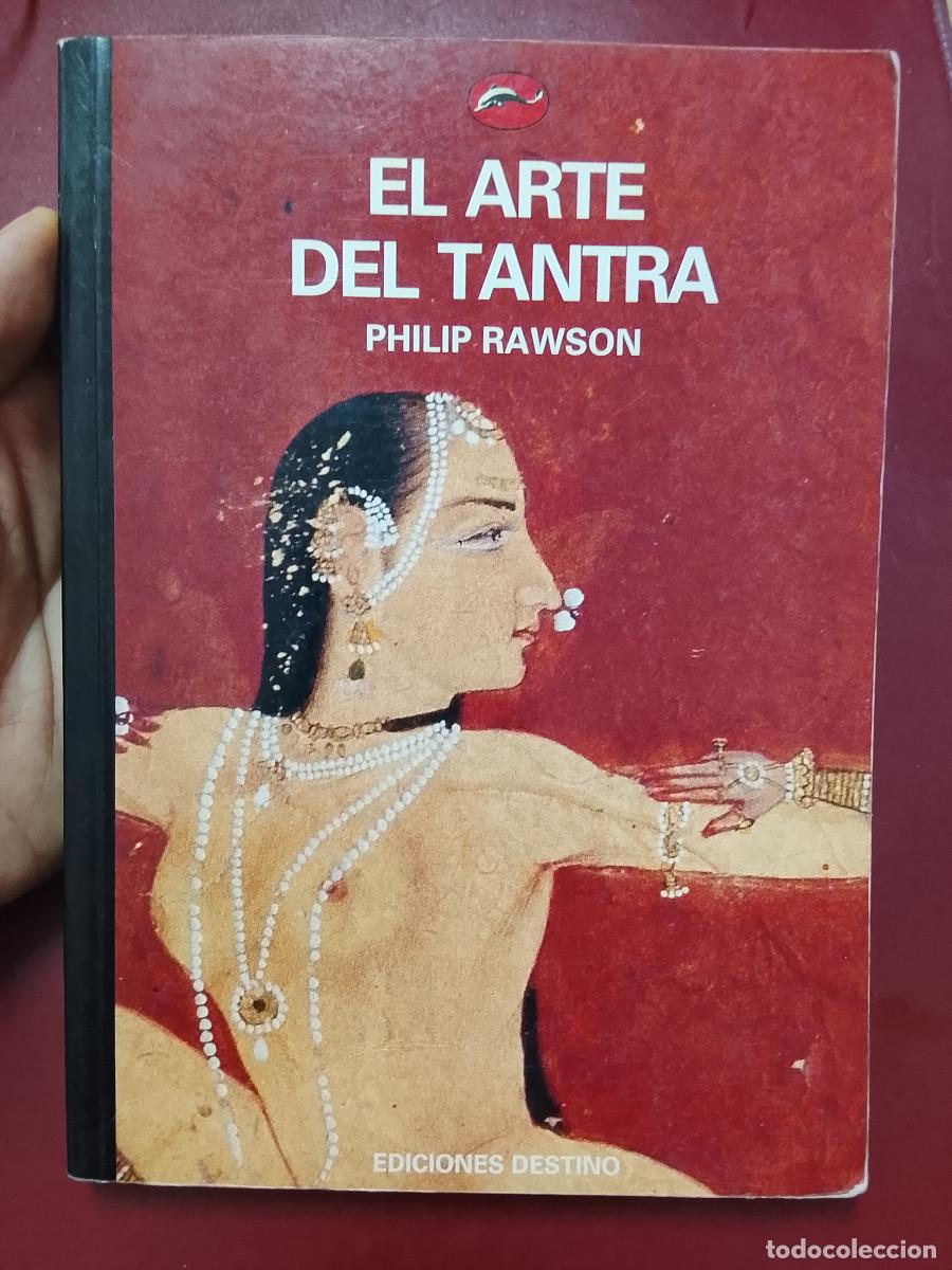 Libros de segunda mano: Philip Rawson: El arte del tantra (El arte del tantra. 1992)