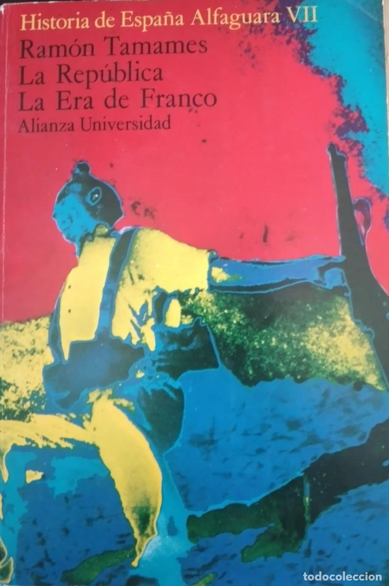 Libros de segunda mano: La Rep&uacute;blica. La era de Franco -Tamames, Ram&oacute;n