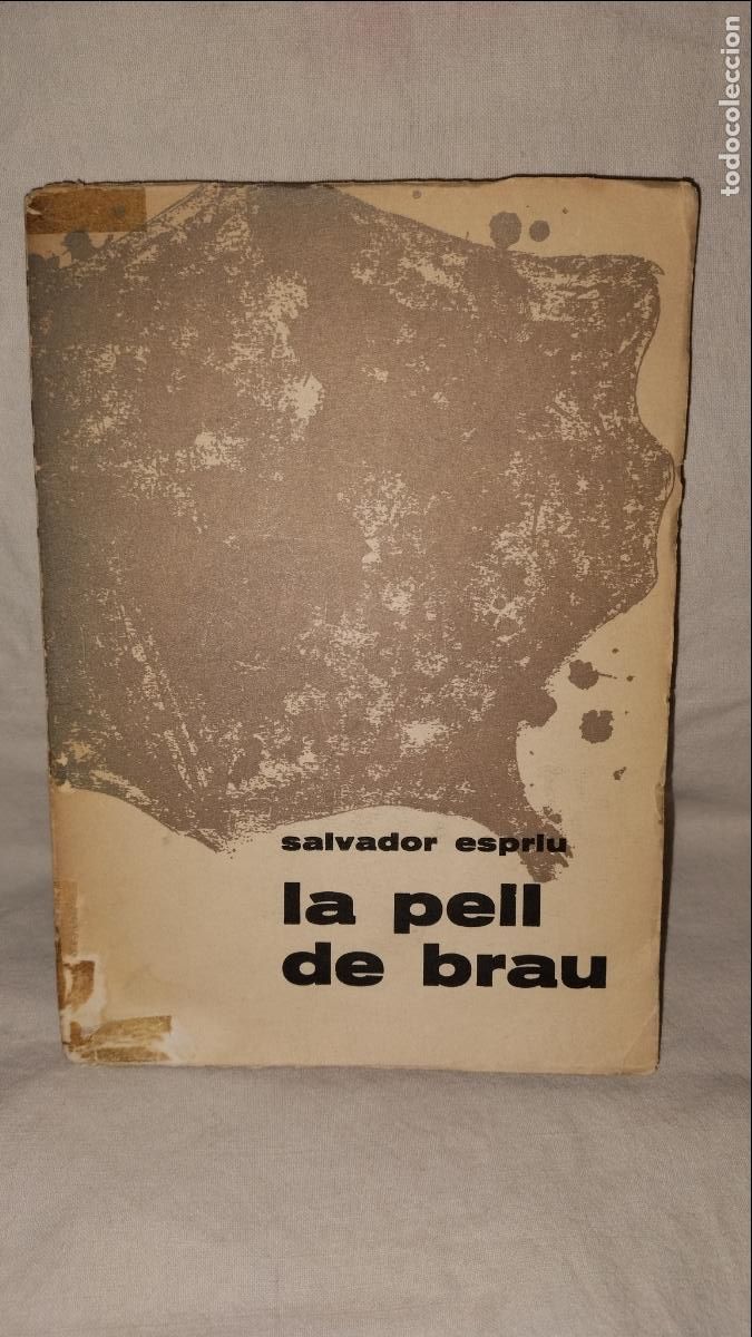 Libros de segunda mano: LA PELL DE BRAU - EDICION CLANDESTINA A&Ntilde;O 1959 - SALVADOR ESPRIU - MUY RARA.