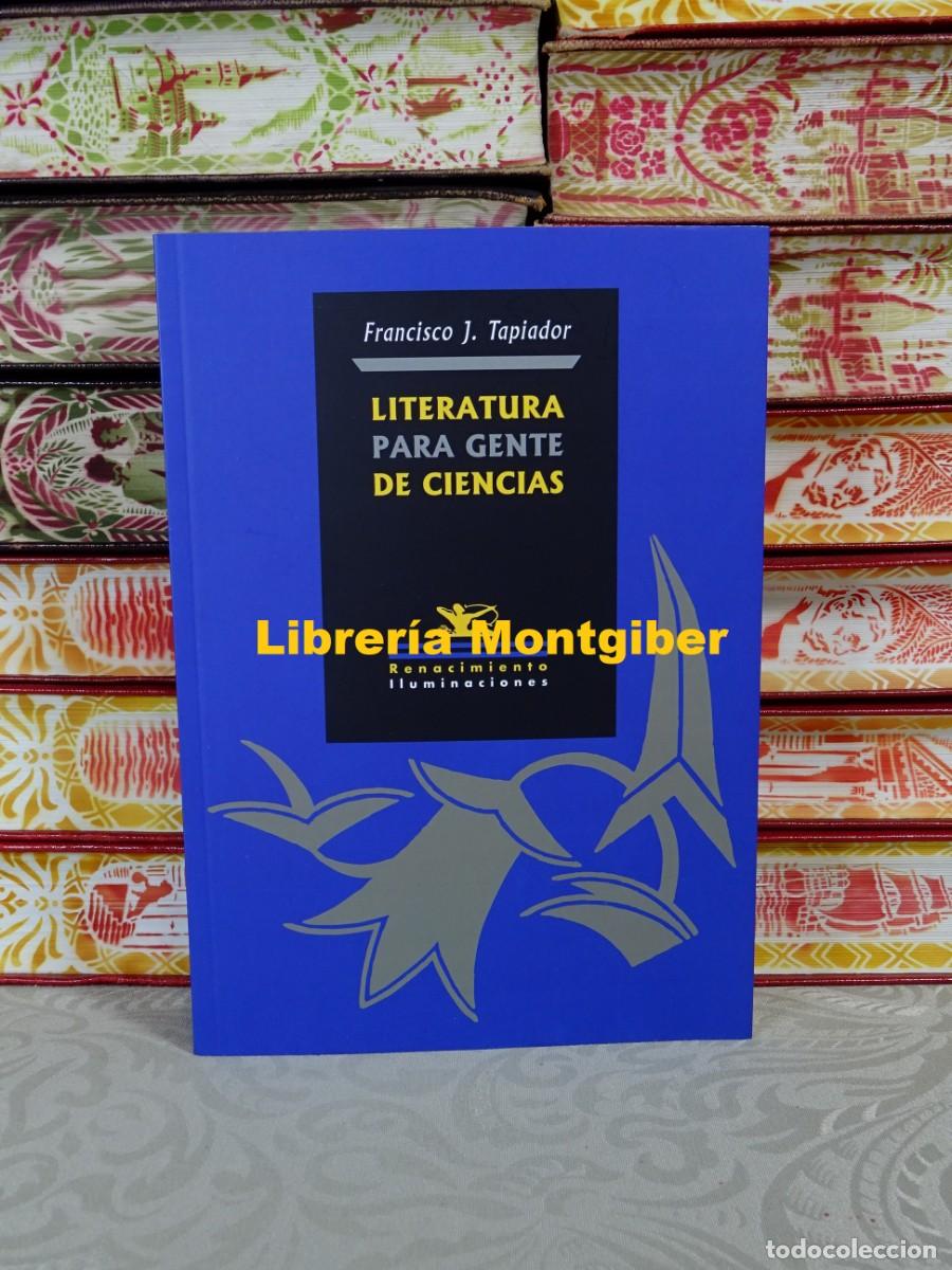 Livros em segunda m&atilde;o: LITERATURA PARA GENTE DE CIENCIAS . Autor : TAPIADOR, FRANCISCO J.