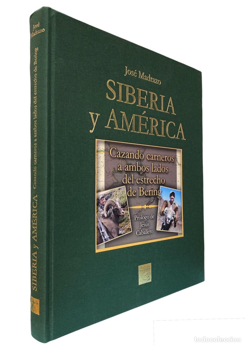 Libros de segunda mano: SIBERIA Y AMERICA, CAZANDO CARNEROS A AMBOS LADOS DEL ESTRECHO DE BERING
