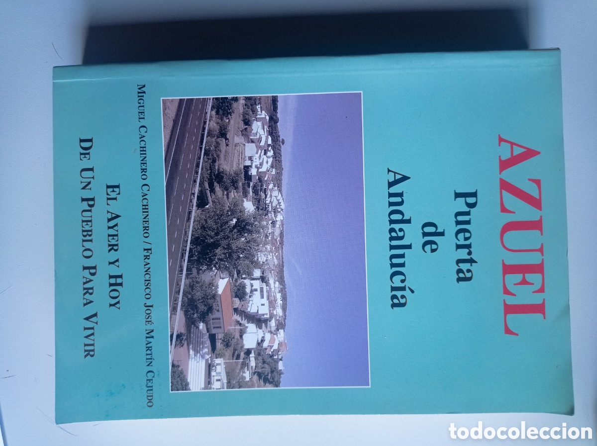 Libros de segunda mano: AZUEL. PUERTA DE ANDALUC&Iacute;A. MIGUEL CACHINERO Y FRANCISCO J. MART&Iacute;N CEJUDO. 2021.