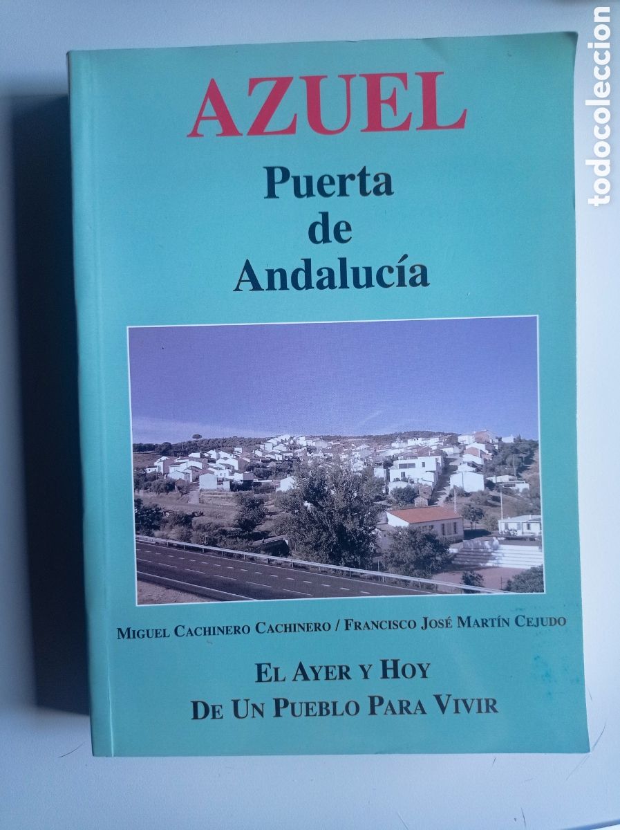 Libros de segunda mano: AZUEL. PUERTA DE ANDALUC&Iacute;A. MIGUEL CACHINERO Y FRANCISCO J. MART&Iacute;N CEJUDO. 2021.