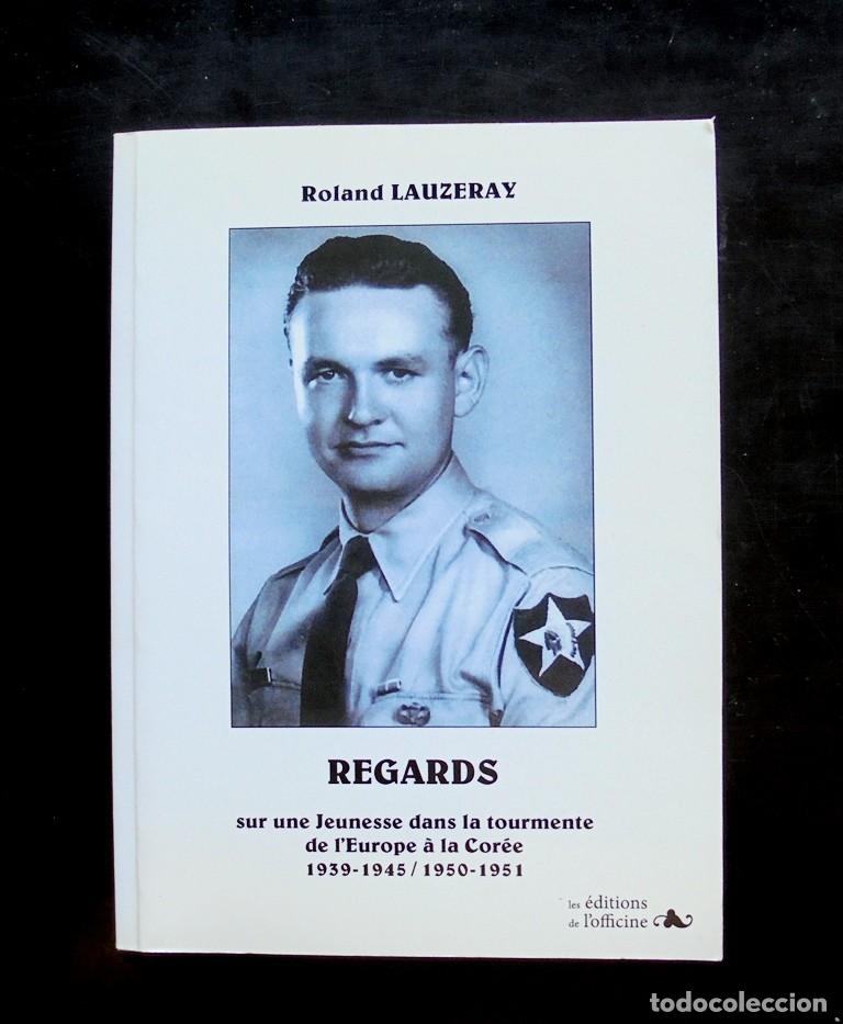 Libros de segunda mano: Roland Lauzeray Regards sur une jeunesse dans la tourmente de l&rsquo;Europe &agrave; Cor&eacute;e 1939-1945 1950-1951
