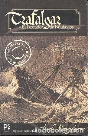 Libros de segunda mano: TRAFALGAR Y EL PESCADOR DE NAUFRAGOS - MARQUEZ CARMONA, LOURDES - A-CA-4467