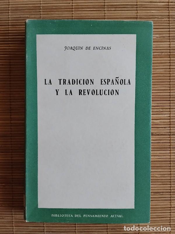 Libros de segunda mano: La tradici&oacute;n espa&ntilde;ola y la revoluci&oacute;n - Joaqu&iacute;n De Encinas - Editorial Rialp S.A. - Madrid 1958