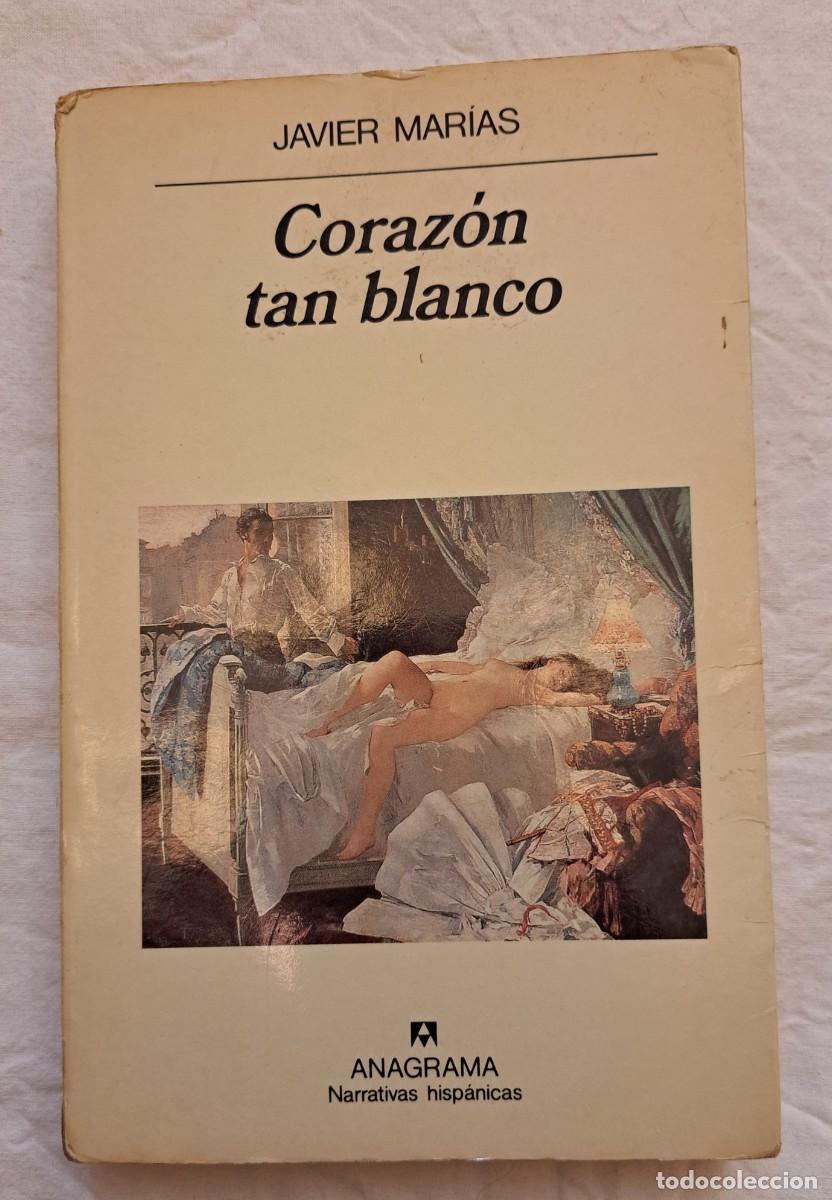 Libros de segunda mano: Coraz&oacute;n tan blanco. Javier Marias 1&ordf; edici&oacute;n. - Foto 1