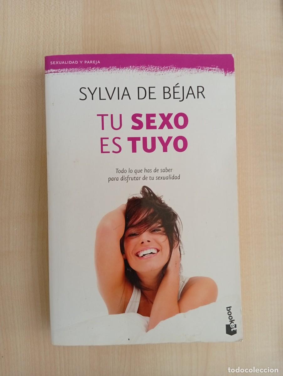 Libros de segunda mano: TU SEXO ES TUYO. SYLVIA DE B&Eacute;JAR.