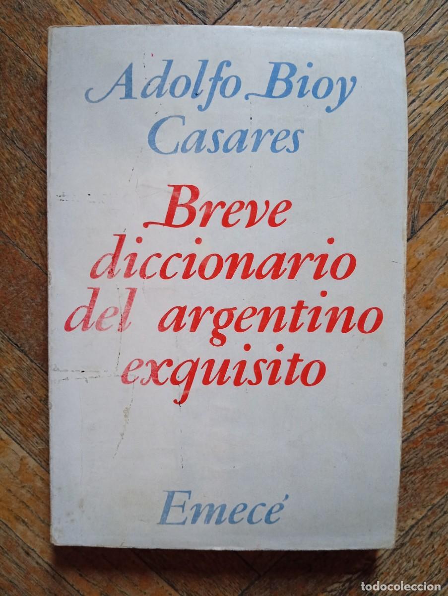 Livres d'occasion: Adolfo Bioy Casares. Breve diccionario del argentino exquisito.