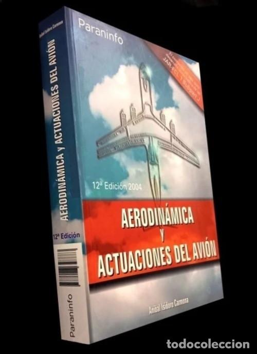 Livres d'occasion: AERODINAMICA Y ACTUACIONES DEL AVION. A. CARMONA. AVIACION. INGENIERIA AERONAUTICA.