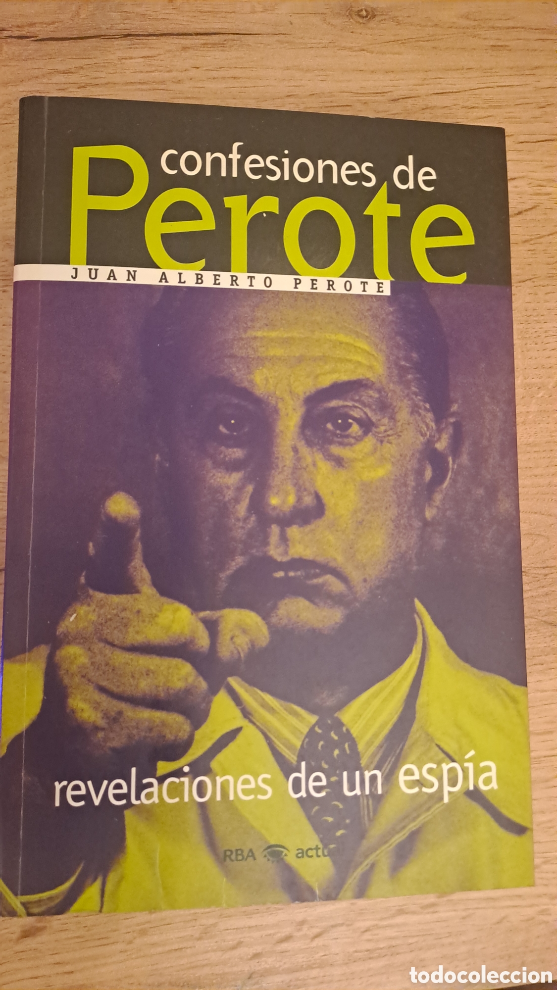 Libros de segunda mano: Confesiones de Perote. Revelaciones de un esp&iacute;a - Juan Alberto Perote