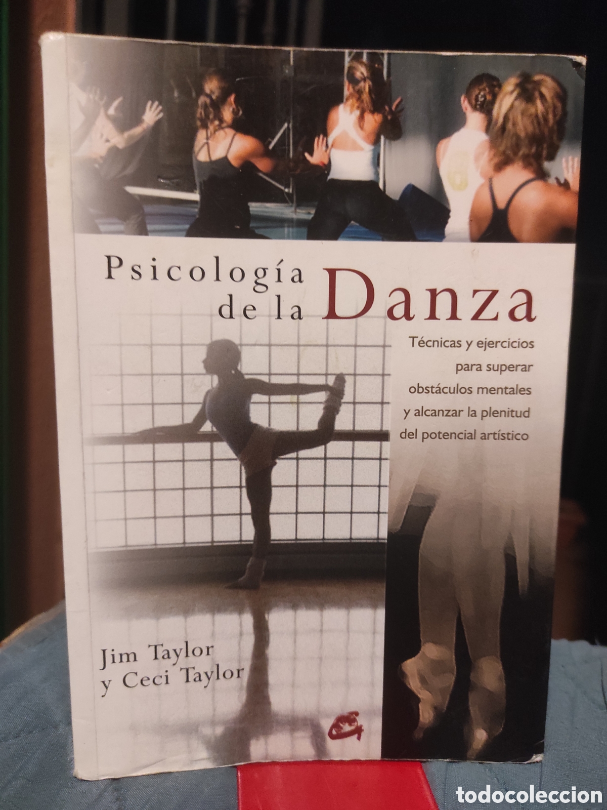 Libros de segunda mano: PSICOLOG&Iacute;A DE LA DANZA. Jim Taylor; Ceci Taylor
