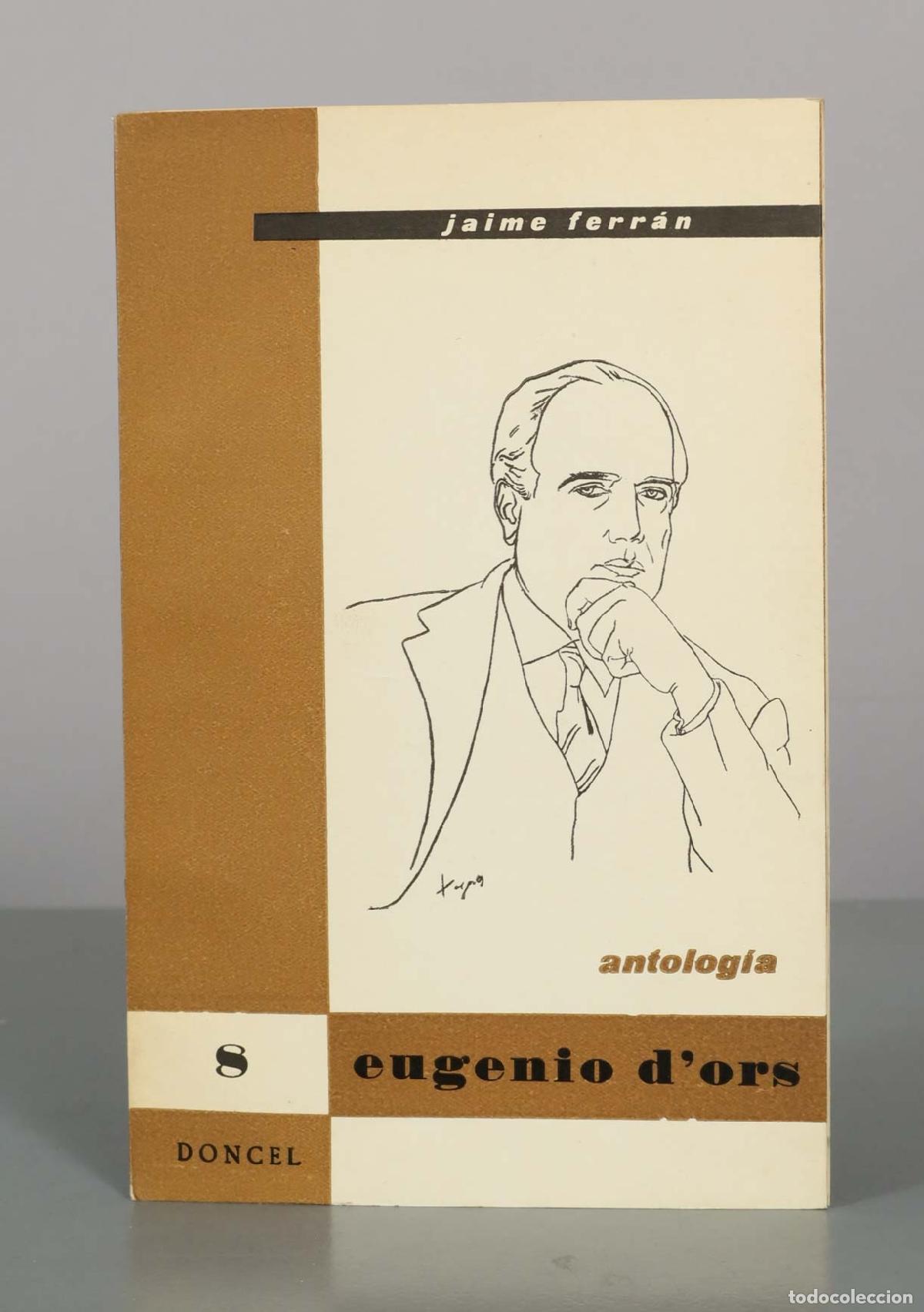 Libros de segunda mano: Antolog&iacute;a - Eugenio d&acute;Ors - Jaime Ferr&aacute;n - Editorial Doncel