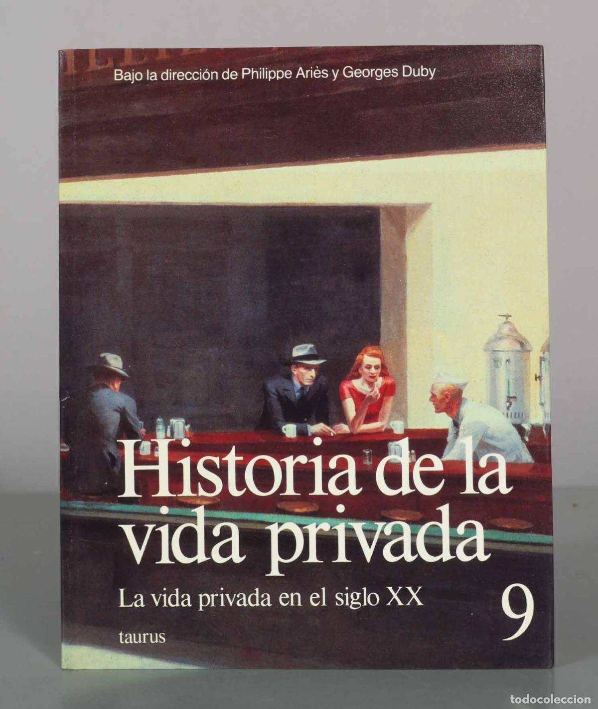 Libros de segunda mano: Historia de la vida privada (Tomo 9): La vida privada en el siglo XX - Philippe Ari&egrave;s, Georges Duby