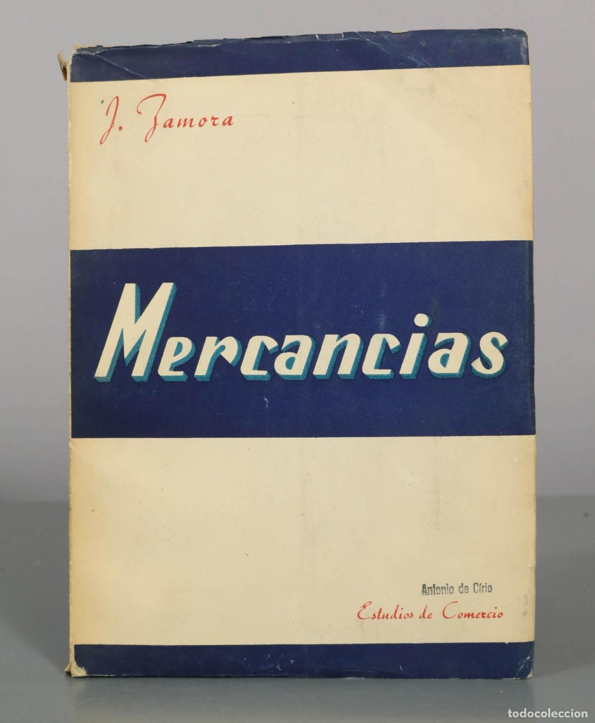 Libros de segunda mano: Mercanc&iacute;as - Juan Zamora Ros - Ediciones Antares