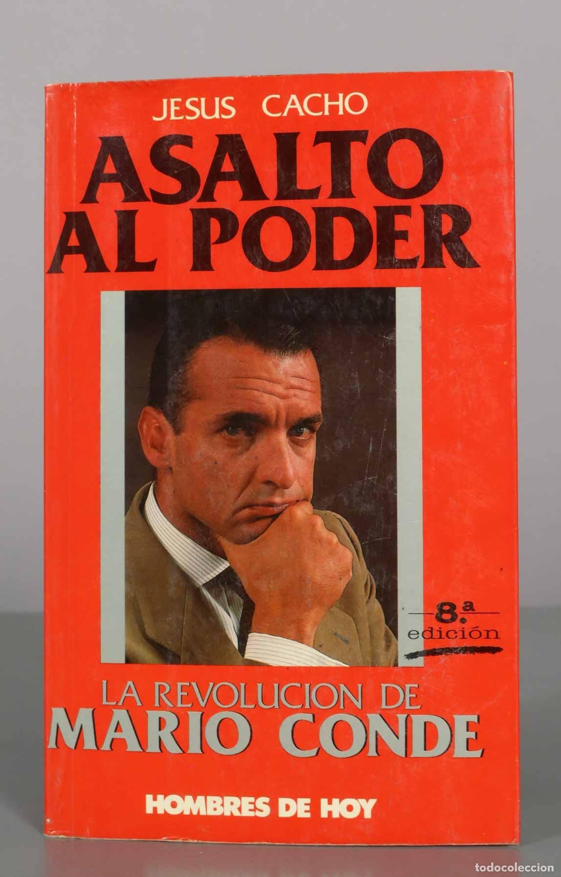 Libros de segunda mano: Asalto al poder: La revoluci&oacute;n de Mario Conde - Jes&uacute;s Cacho - Ediciones Temas de Hoy