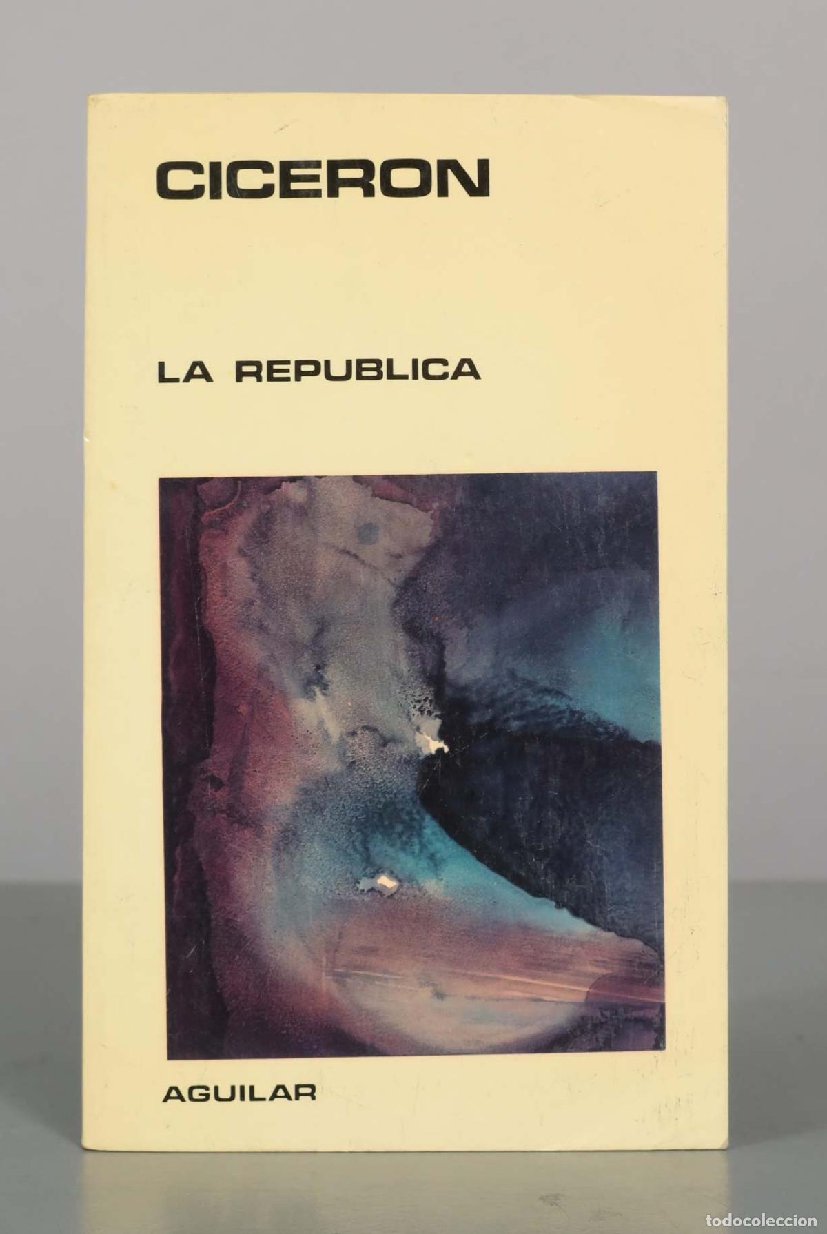 Libros de segunda mano: La Rep&uacute;blica - Marco Tulio Cicer&oacute;n - Editorial Aguilar